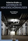 Gefangen in Hohensch�nhausen: Stasi-H�ftlinge berichten - 