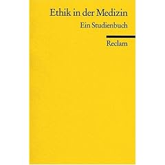 Ethik in der Medizin: Ein Studienbuch