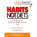 Habits Not Diets: The Secret to Lifetime Weight Control