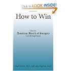 Click here to buy How to Win: On the American Board of Surgery Certifying Exam by Brad Snyder.