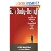 ZEN Body-being: An Enlightened Approach to Physical Skill, Grace and Power