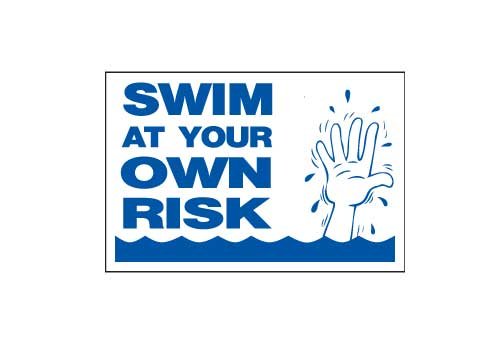 Swim at your own risk Durable Plastic Sign