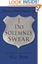 I Do Solemnly Swear: Life as a Philadelphia Cop