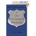 I Do Solemnly Swear: Life as a Philadelphia Cop