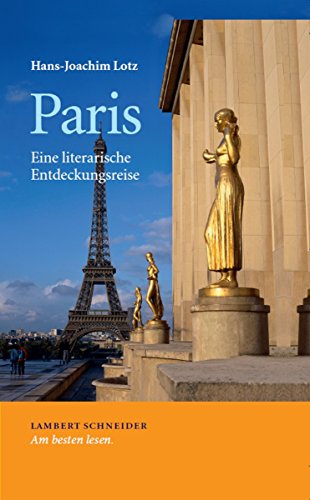 Paris: Eine literarische Entdeckungsreise (German Edition)
