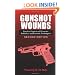 Gunshot Wounds: Practical Aspects of Firearms, Ballistics, and Forensic Techniques, SECOND EDITION (Practical Aspects of Criminal & Forensic Investigations)