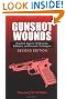 Gunshot Wounds: Practical Aspects of Firearms, Ballistics, and Forensic Techniques, SECOND EDITION (Practical Aspects of Criminal & Forensic Investigations)