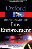 A Dictionary of Law Enforcement (Oxford Paperback Reference)