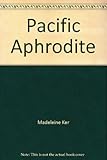 Pacific aphrodite