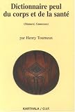 Dictionnaire peul du corps et de la sant� : (Diamar�, Cameroun)
