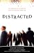 Image of Distracted: The Erosion of Attention and the Coming Dark Age