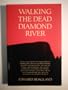Walking the Dead Diamond River
