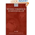 Defining Terrorism in International Law (Oxford Monographs in International Law)