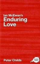 Ian McEwan's "Enduring Love" (Routledge Guides to Literature)