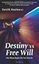 Destiny Vs. Free Will