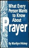 What Every Person Wants to Know about Prayer