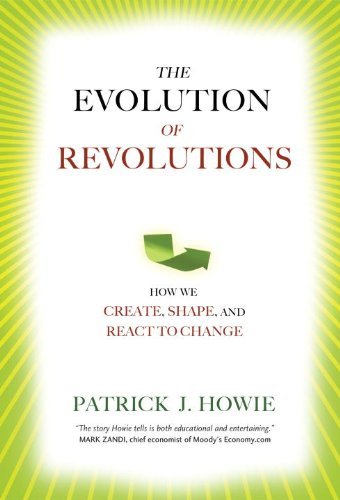 The Evolution of Revolutions: How We Create, Shape, and React to Change