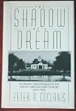 The shadow of a dream : economic life and death in the South Carolina low country, 1676-1920