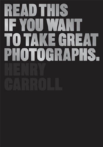 Read This If You Want to Take Great Photographs