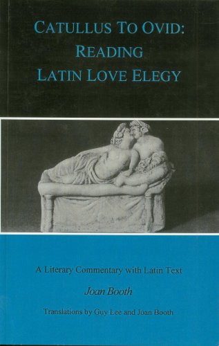 Catullus to Ovid: Reading Latin Love Elegy (BCP Paperback)