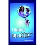 A Hundred Days of a Life