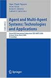 Agent and Multi-Agent Systems: Technologies and Applications: Second KES International Symposium, KES-AMSTA 2008, Incheon, Korea, March 26-28, 2008, ... / Lecture Notes in Artificial Intelligence)
