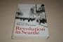 Revolution in Seattle: A Memoir by Harvey O'Connor