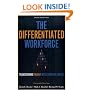 The Differentiated Workforce: Transforming Talent into Strategic Impact