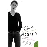 Wasted: A Memoir of Anorexia and Bulimia (P.S.) ~ Marya Hornbacher