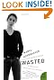 Wasted: A Memoir of Anorexia and Bulimia (P.S.)