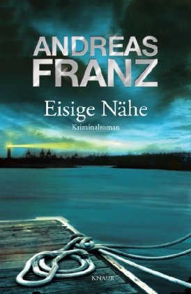 Buch - Cover Eisige Nähe: Kriminalroman - Andreas Franz - Knaur HC