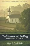 The Hammer and The Frog, God Watches Out For Me