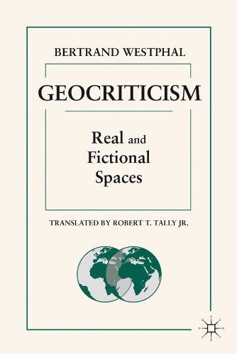 Geocriticism: Real and Fictional Spaces