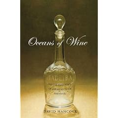 Oceans of Wine: Madeira and the Emergence of American Trade and Taste (Lewis Walpole Series in Eighteenth-Century Culture and Histo)