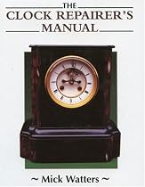 The Clock Repairer's Manual (Manual of techniques)