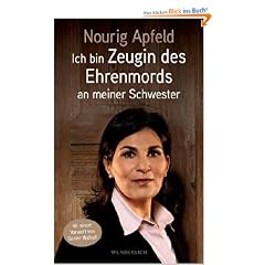 Ich bin Zeugin: des Ehrenmords an meiner Schwester
