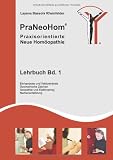 Produkt-Bild: PraNeoHom&reg; Lehrbuch Band 1 - Praxisorientierte Neue Hom&ouml;opathie: Einhandrute und Vektorenkreis, Geometrische Zeichen, Geopathie und Elektrosmog, Narbenentst&ouml;rung