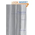 Presence: The Art of Peace and Happiness - Volume 1