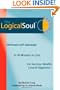 The Logical Soul: Eliminate Self-Sabotage in 30 Minutes or Less for Success, Wealth, Love & Happiness
