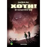XOTH! - Die unaussprechliche Stadt (Extended Edition)von "Anna-Maria Jung"