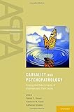Causality and psychopathology : finding the determinants of disorders and their cures
