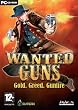 Wanted Guns : Gold. Greed. Gunfire. (for Windows)
