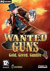 Wanted Guns: Gold. Greed. Gunfire