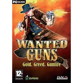 Wanted Guns: Gold. Greed. Gunfire