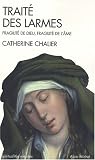 Traite des larmes : Fragilite de Dieu, fragilite de l'ame