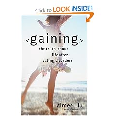 Gaining: The Truth About Life After Eating Disorders