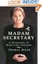 Madam Secretary: A Biography of Madeleine Albright