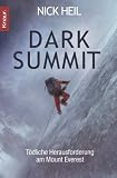 Dark Summit: T�dliche Herausforderung am Mount Everest - Nick Heil