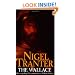 The Wallace: The Compelling 13th Century Story of William Wallace