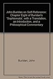 John Buridan on self-reference : chapter eight of Buridan's Sophismata